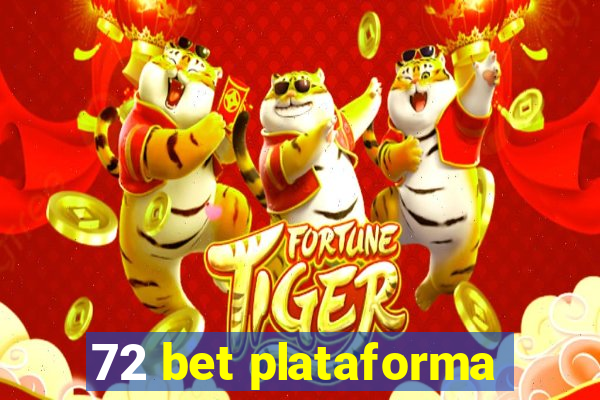 72 bet plataforma